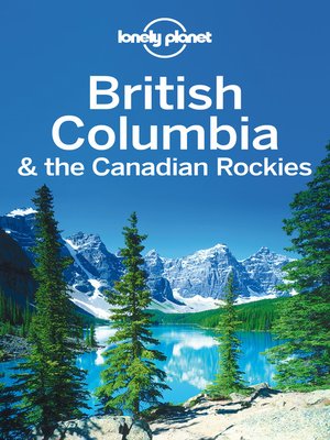 cover image of British Columbia & the Canadian Rockies Travel Guide